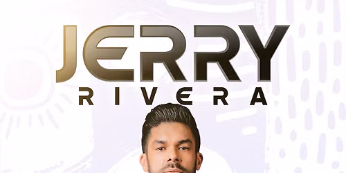 JERRY RIVERA | 15 DE OCTUBRE TEATRO CAUPOLIC\u00c1N