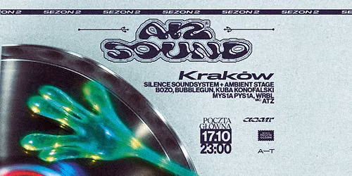 ATZ SOUND KRAK\u00d3W 17.10 | SILENCE SOUNDSYSTEM, BUBBLEGUN, MYSIA PYSIA, KUBA KONOFALSKI, B0Z0