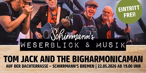 Schirrmann\u00b4s Weserblick & Musik mit TOM JACK & THE BIG HARMONICAMAN