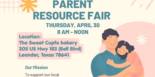 Parent Resource Fair - Thursday, April 30th, from 8:00 AM through 12:00 (Noon) 