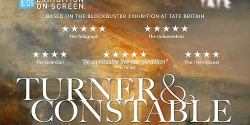 EXHIBITION ON SCREEN: TURNER & CONSTABLE