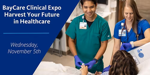 BayCare Clinical Expo Harvest Your Future in Healthcare