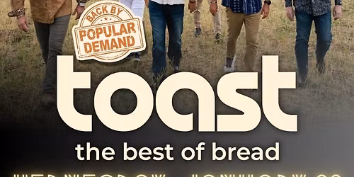 TOAST - The BEST of BREAD Tour | Waco, TX | Jan 28