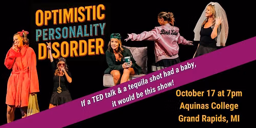 Grand Rapids, MI: Optimistic Personality Disorder Show