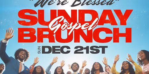 We\u2019re Blessed Sunday Brunch