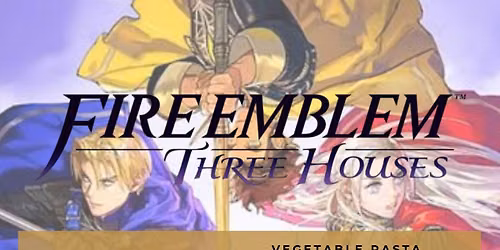 Pixel to Plate: Fire Emblem Three Houses Inspired 5 Course Dinner