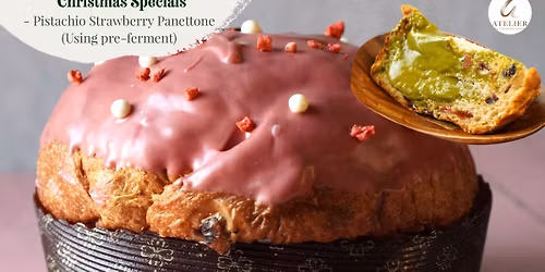 Pistachio & Strawberry Panettone (Using pre-ferment)