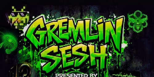 Gremlin Sesh