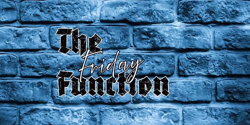THE FRIDAY FUNCTION