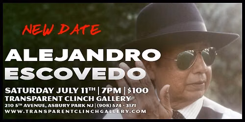 NEW DATE- Alejandro Escovedo (TICKETED) LIVE at the Transparent Clinch Gallery