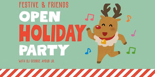 Festive & Friends Open Holiday Party & Buffet