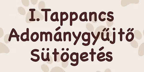 I. Tappancs Adom\u00e1nygy\u0171jt\u0151 S\u00fct\u00f6get\u00e9s