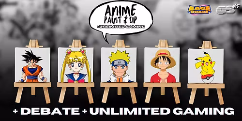 Anime & Gaming Paint & Sip + Unlimited Video Games - 7 PM - 9 PM