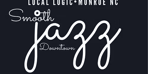Smooth Jazz at Local Logic with DJ SweeTee