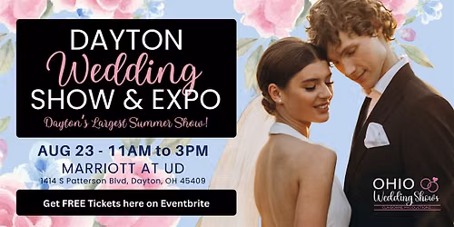 Dayton's Largest Summer Wedding Show & Expo!