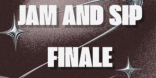 Jam and Sip Finale
