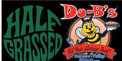 Half Grassed Live @ Do-B's