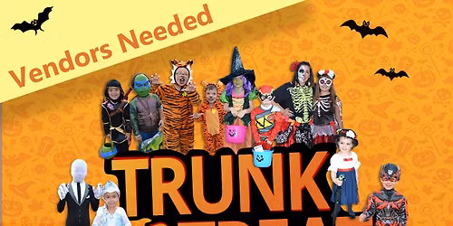 VENDORS NEEDED AND TRUNK OR TREAT OR PEOPLE TO HAND OUT CANDY