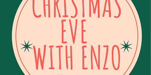 CHRISTMAS EVE WITH ENZO @ THE WORKS 1898