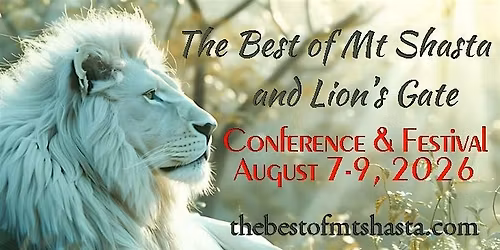 The Best of Mt Shasta Conference + Festival