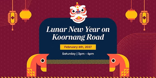 Lunar New Year on Koornang Road \ud83c\udf89