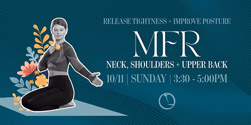 Mobility Series: Myofascial Release for Neck, Shoulders + Upper Back
