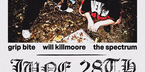 BANGZZ \/ Grip Bite \/ Will Killmoore \/ The Spectrum at The Parlour