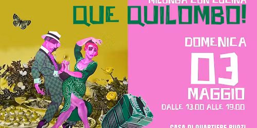 QUE QUILOMBO! Milonga con pranzo sociale