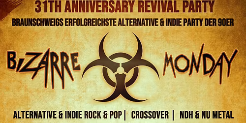 BIZARRE MONDAY \u2013 31th ANNIVERSARY REVIVAL PARTY \u2013part 3