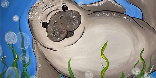 All Ages ($35) Bubbly Manatee