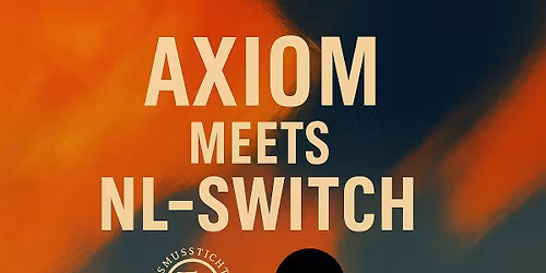 Axiom meets NL-SWITCH \u2013 Double Concert @ Oude Kerk Charlois