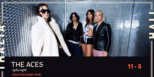 The Aces \u2013 Gold Star Baby Tour with Lydia Night @ Thalia Hall
