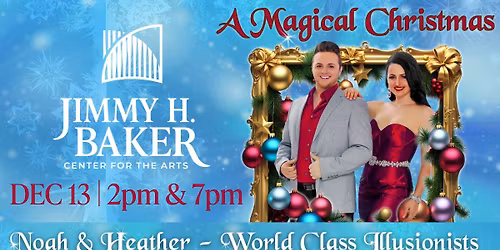 A Magical Christmas with Noah & Heather Wells, World Class Illusionists