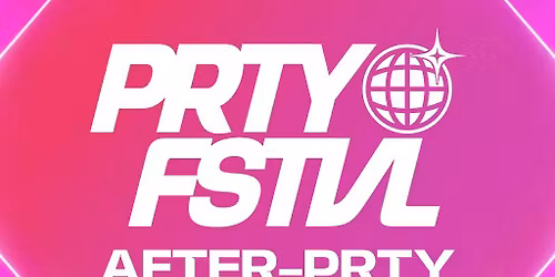 PRTY FSTVL - Afterparty Saturday