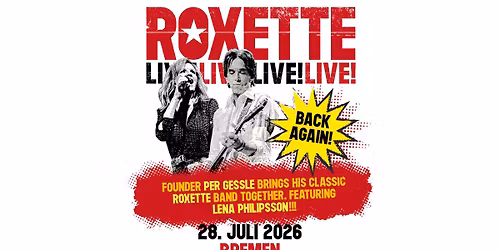 Roxette \u2013 Live \u2013 Back Again | Seeb\u00fchne Bremen 2026