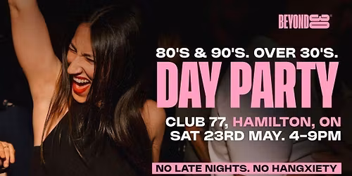 80s &amp; 90s Over 30s Daytime Clubbing - Hamilton\ud83d\udd7a\ud83c\udffd