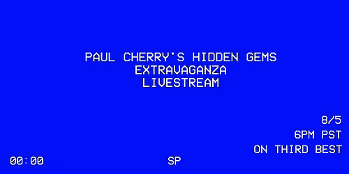 Paul Cherry's Hidden Gems Extravaganza Livestream!