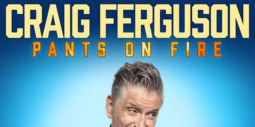 Craig Ferguson - Pants On Fire