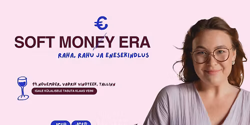 SOFT MONEY ERA: rahu ja enesekindlus