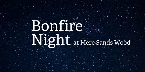 Bonfire Night at Mere Sands Wood (Dog Friendly)