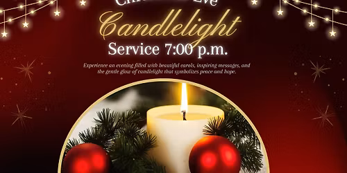 Christmas Eve Service 7:00 pm