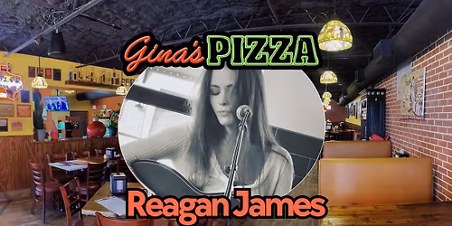 Reagan James \u2014 LIVE at Gina's!