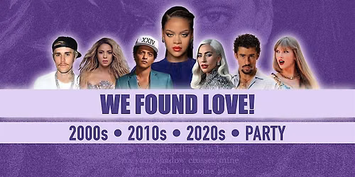 We Found Love! \u2022 2000s, 2010s, 2020s - Pop Hits Party \u2022 Lido Berlin