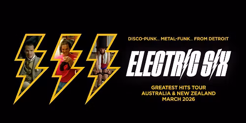ELECTRIC SIX | Rosemount Hotel, Perth