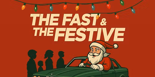The Fast and The Festive - Car Show & Toy Drive