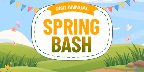 2nd Annual Spring Bash 