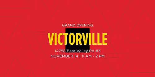 Victorville Grand Opening | FREE EVENT