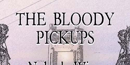 The Bloody Pickups \/ Nobody Wins \/ Geranium Red \/ Fuzzbuster