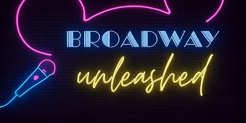 Broadway Unleashed Enchanted Edition