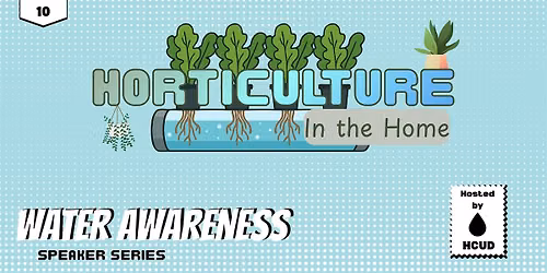 Water Awareness Speaker Series 2026: Horticulture in the Home